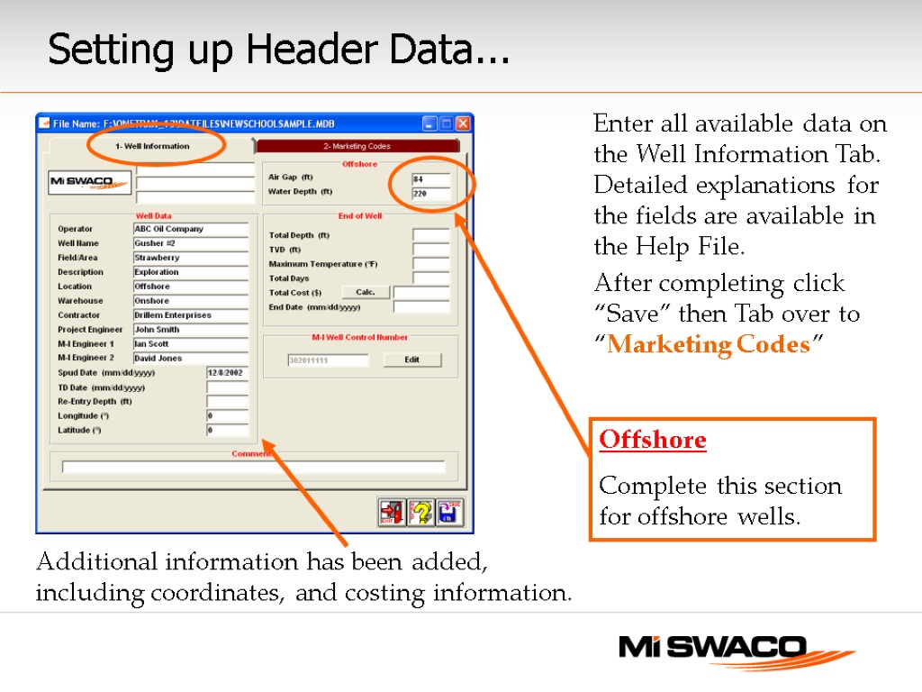 Enter all available data on the Well Information Tab. Detailed explanations for the fields